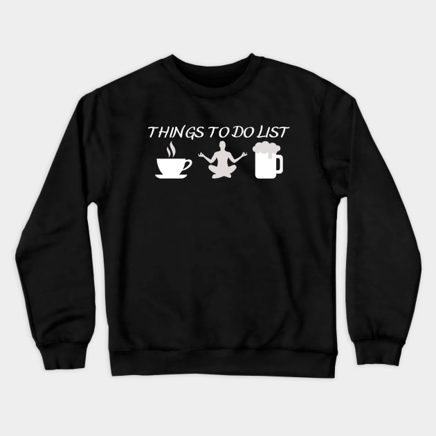 Things To Do List Crewneck Sweatshirt by Owl Canvas